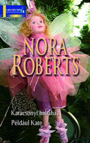 Nora Roberts: Karácsonyi babaház