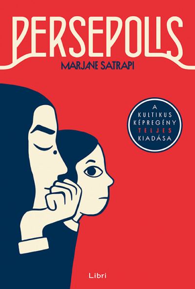 Marjane Satrapi: Persepolis. Forrás: Libri Könyvkiadó.