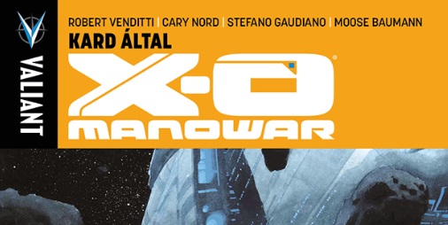 X-O Manowar #1. Forrás: GooBo.